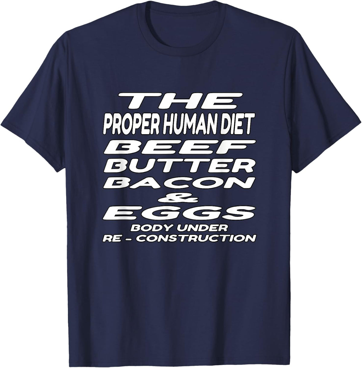 The Proper Human Diet Beef, Butter, Bacon and Eggs, Carnivore T-Shirt - Navy Blue