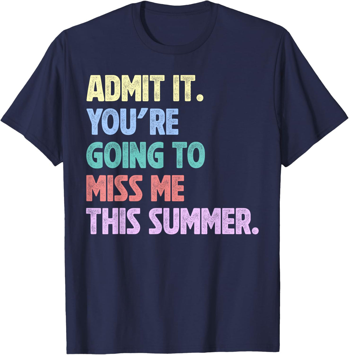 Retro Teacher Admit It You’re Going To Miss Me Summer T-Shirt - Navy Blue