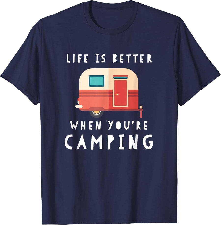 Life Is Better When You're Camping RV Lover Tee Shirt T-Shirt - Navy Blue