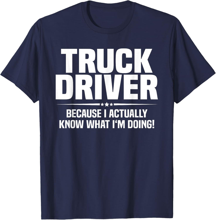 Truck Driver What I'm Doing T-Shirt - Navy Blue