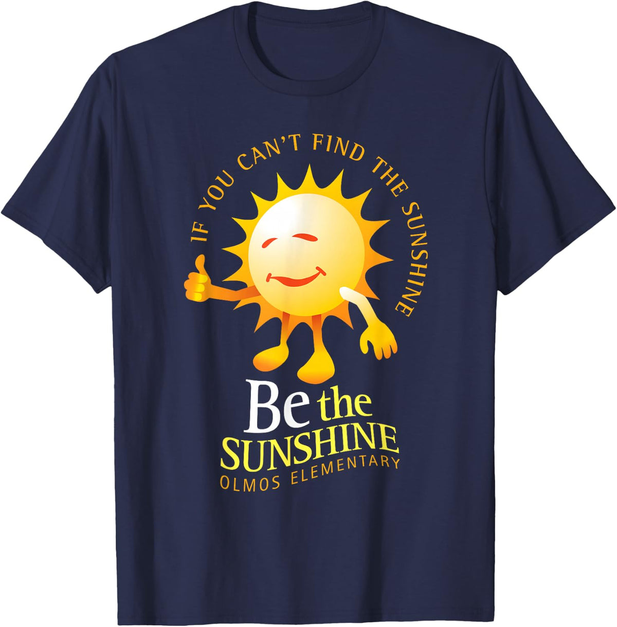 Be The Sunshine Positive, Uplifting and Inspirational School Men Women Girls Kids T-Shirt - Navy Blue