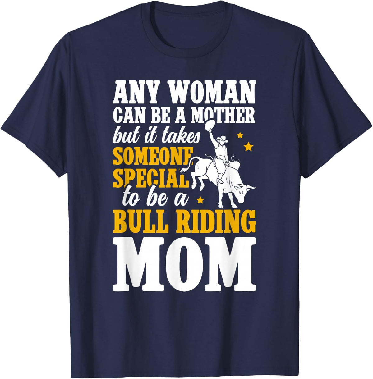 to Be A Bull Riding Mom of A Bull Rider Mom Bull Riding Mama T-Shirt - Navy Blue