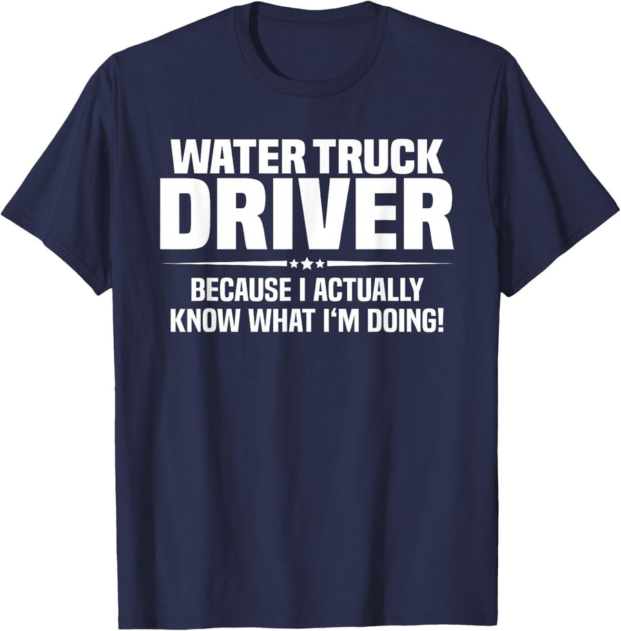 Water Truck Driver What I'm Doing T-Shirt - Navy Blue