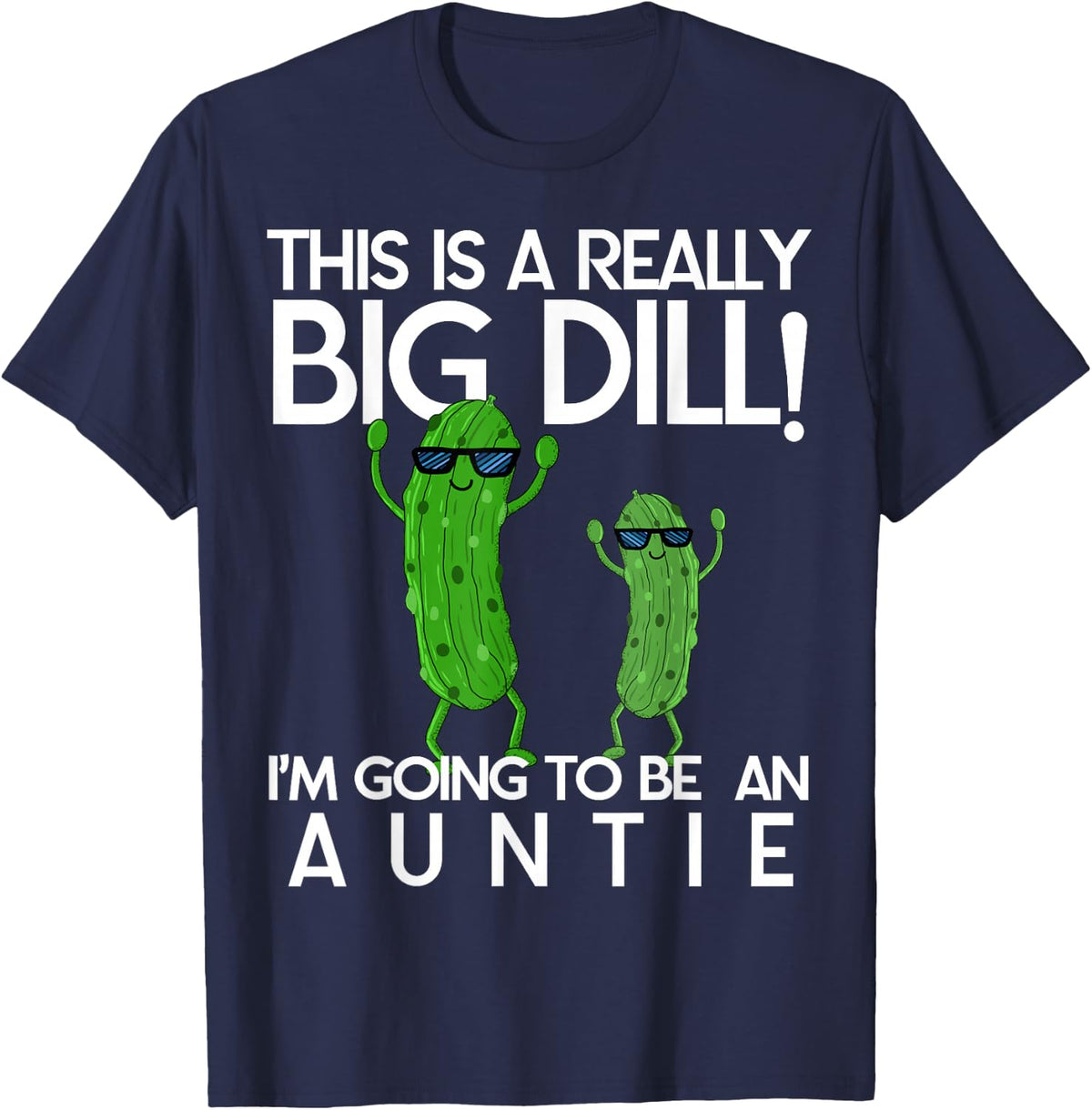 Funny Pickle Auntie Baby Announcement Reveal Aunt T-Shirt Tee For Women - Navy Blue