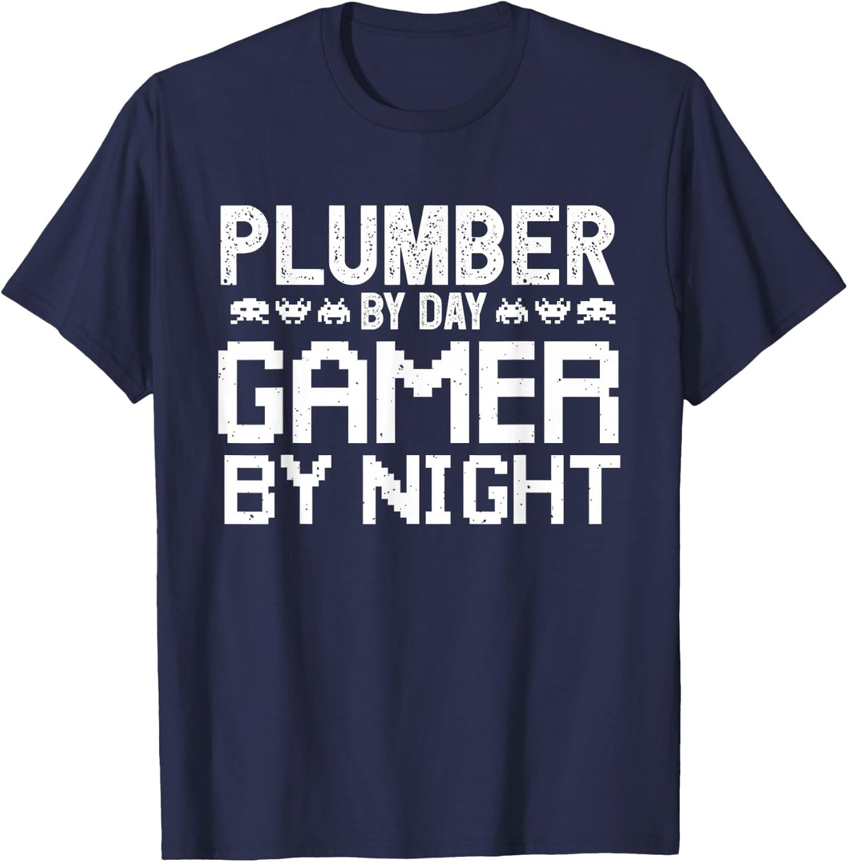 Plumber by day Gamer by Night for Gaming Architect T-Shirt - Navy Blue