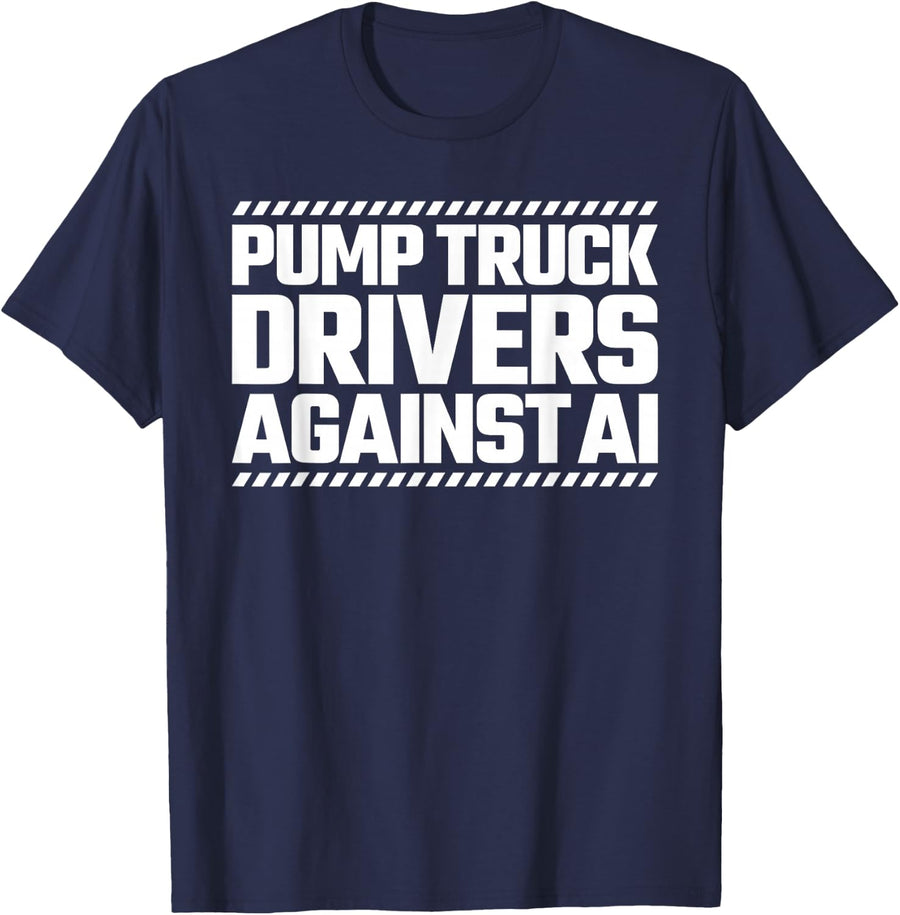 Pump Truck Drivers Against AI T-Shirt - Navy Blue
