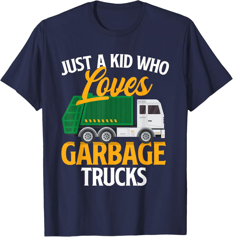 Just A Kid Who Loves Garbage Trucks - Trash Dump Truck Lover T-Shirt - Navy Blue