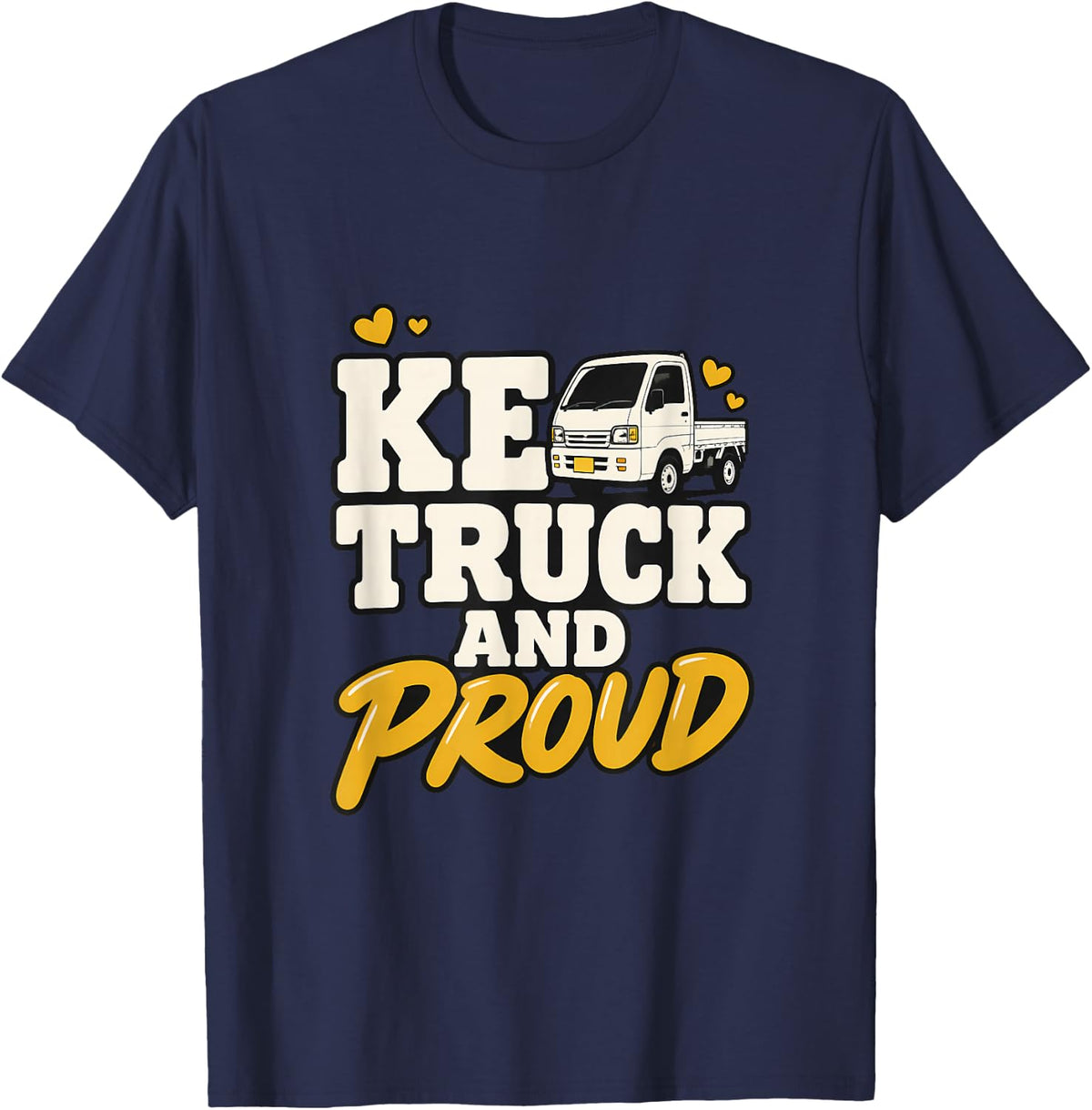 Kei Truck and Proud Kei Truck Driver Mini Truck Kei Car JDM T-Shirt - Navy Blue