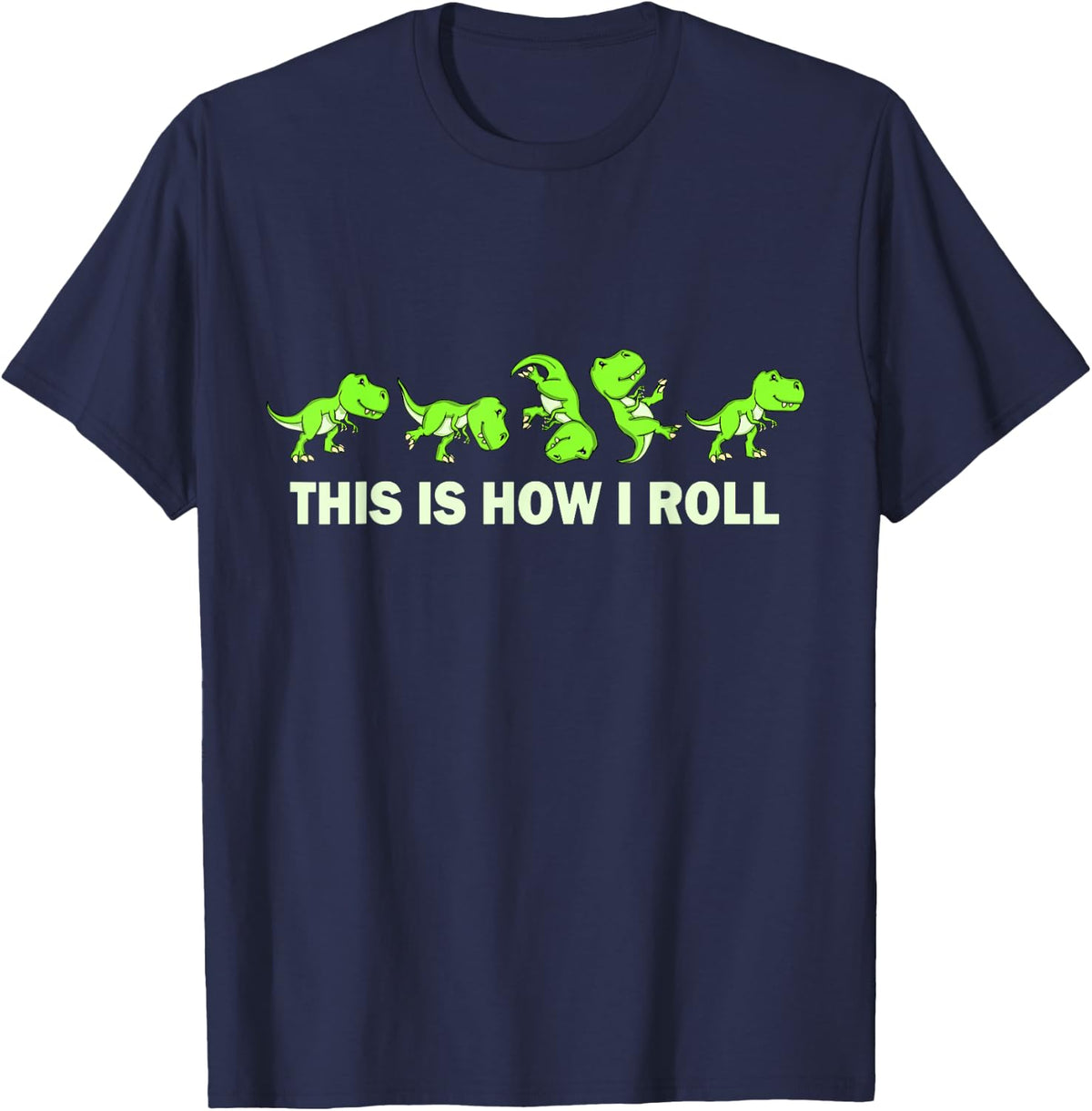 Dinosaur Lover Kids This Is How I Roll TRex T-Shirt - Navy Blue