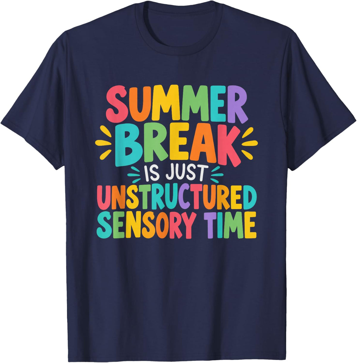 Occupational Therapy Summer Break Sensory Time T-Shirt - Navy Blue