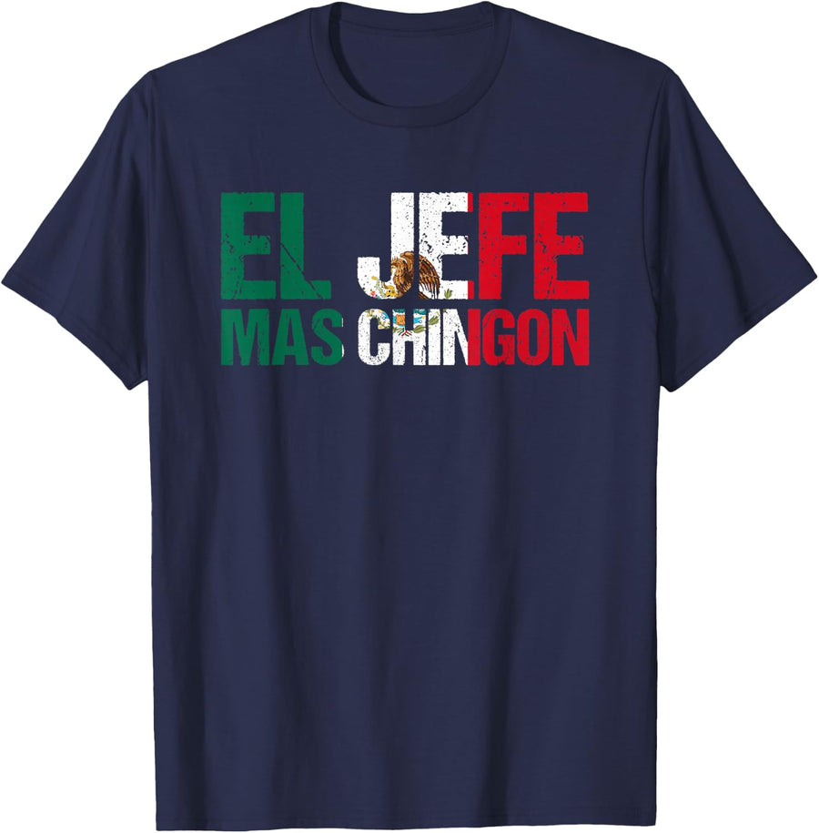 Mexican Flag Pride Cinco de Mayo El Jefe Mas Chingon T-Shirt - Navy Blue