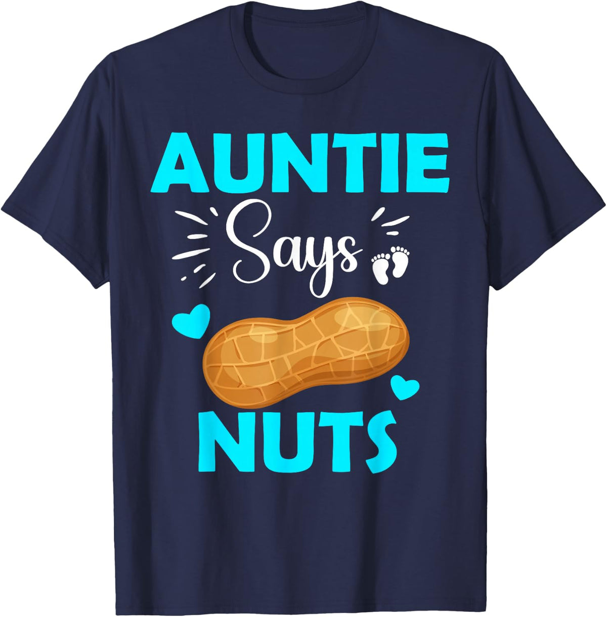 Cute Team Boy Auntie Says Nuts Gender Reveal T-Shirt - Navy Blue
