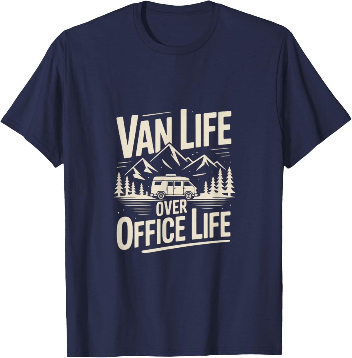 Van Life Over Office Life Camper Mountain Travel T-Shirt - Navy Blue