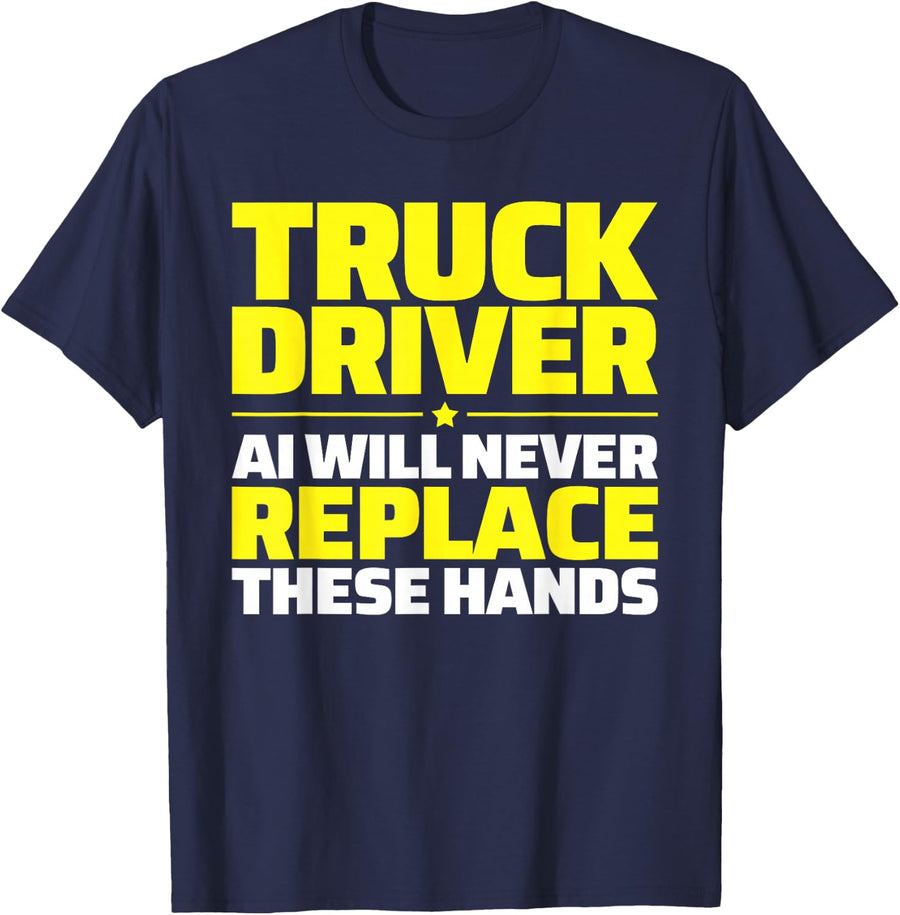 Truck Driver Never Replace T-Shirt - Navy Blue
