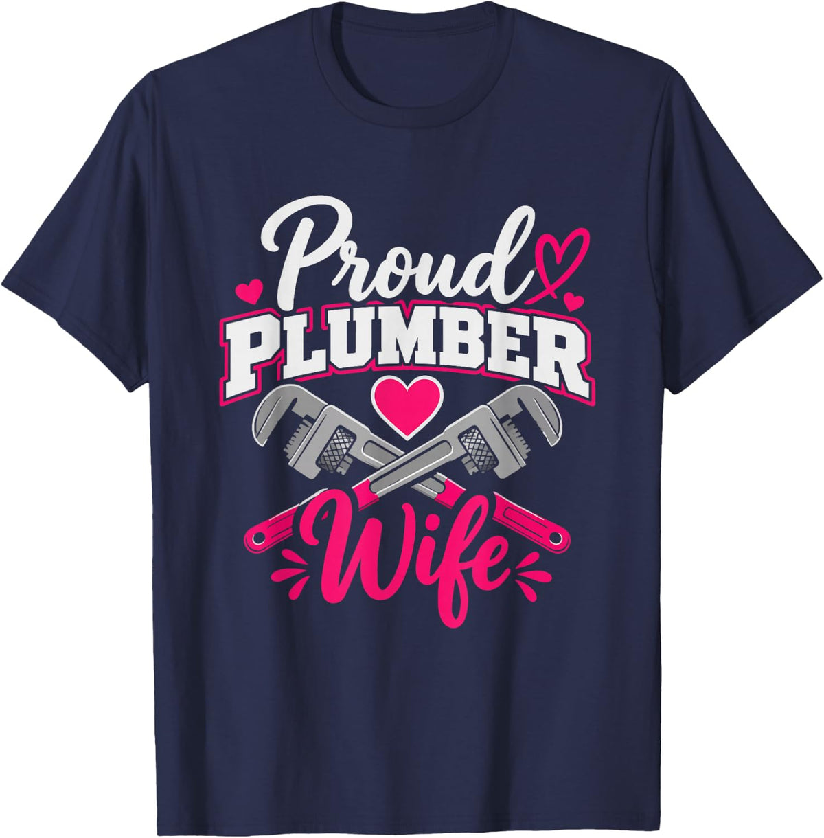 Proud Plumber Wife Man Keeping Water Running Pride Keeps T-Shirt - Navy Blue