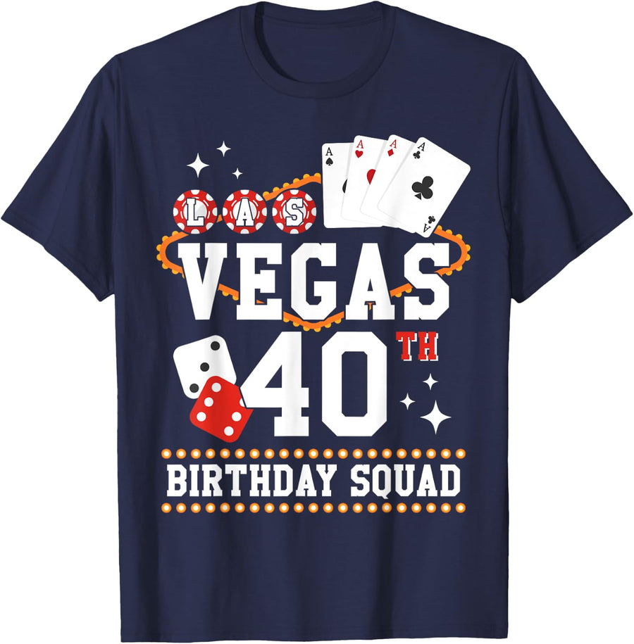 40 Years Old Vegas Birthday Squad B-Day Trip Mother Father T-Shirt - Navy Blue