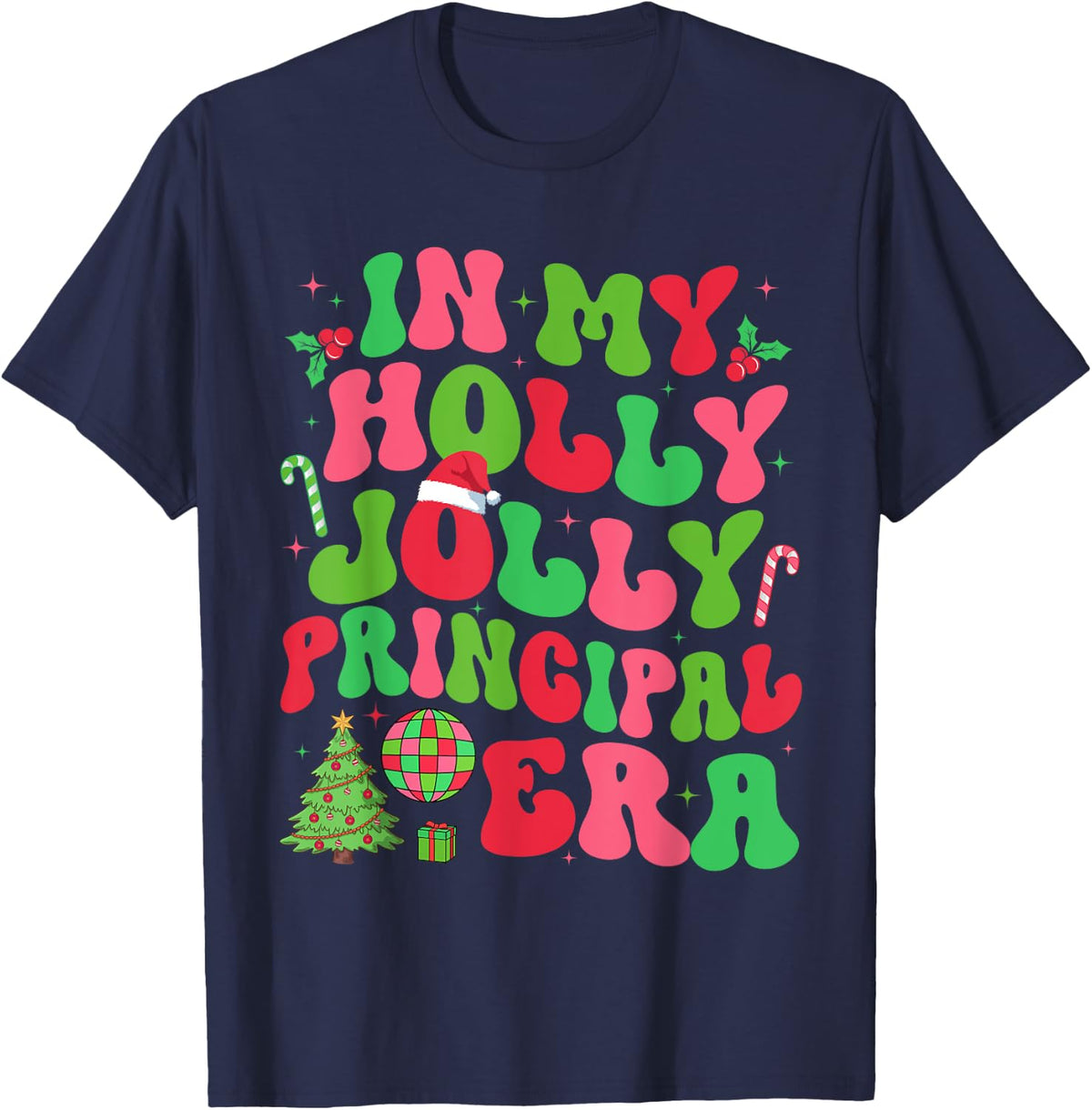 In My Holly Xmas Jolly Principal Era Christmas T-Shirt Tees For Teacher Job Team - Navy Blue