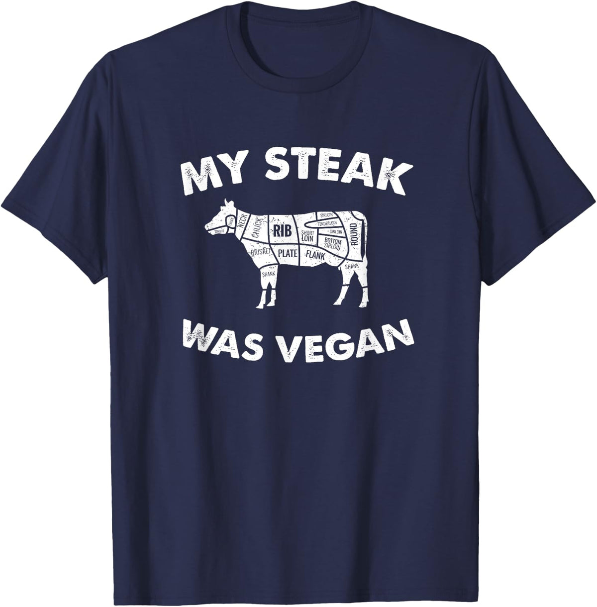 My Steak Was Vegan - Funny Meat Eater Steak Lover T-Shirt - Navy Blue