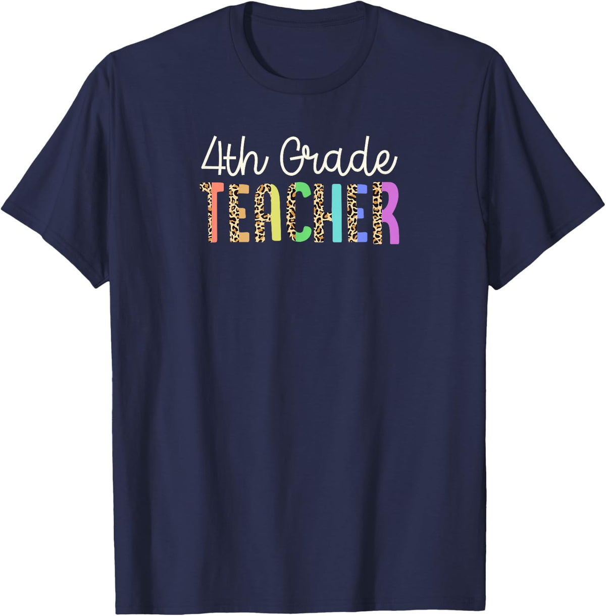 4th Grade Teacher Colorful Leopard Print Pattern Style T-Shirt - Navy Blue