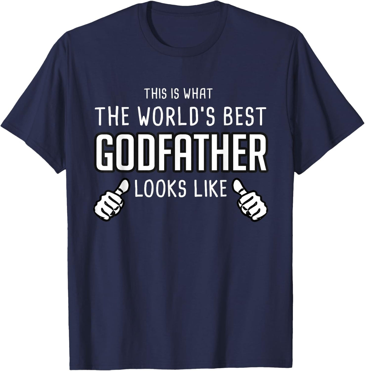 What the Worlds Best Godfather Looks Like Tees - Godfather T Shirts for Men and Family - Navy Blue