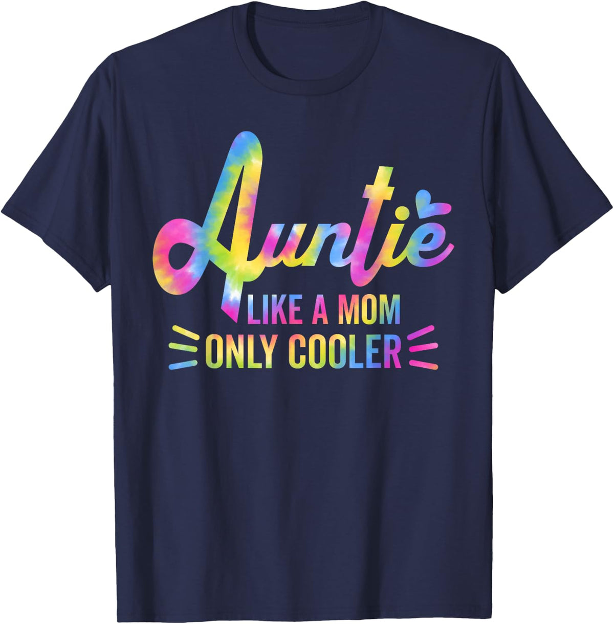 Auntie Like A Mom But Cooler Tie Dye Funny Aunt Tee T-Shirt From Niece - Navy Blue