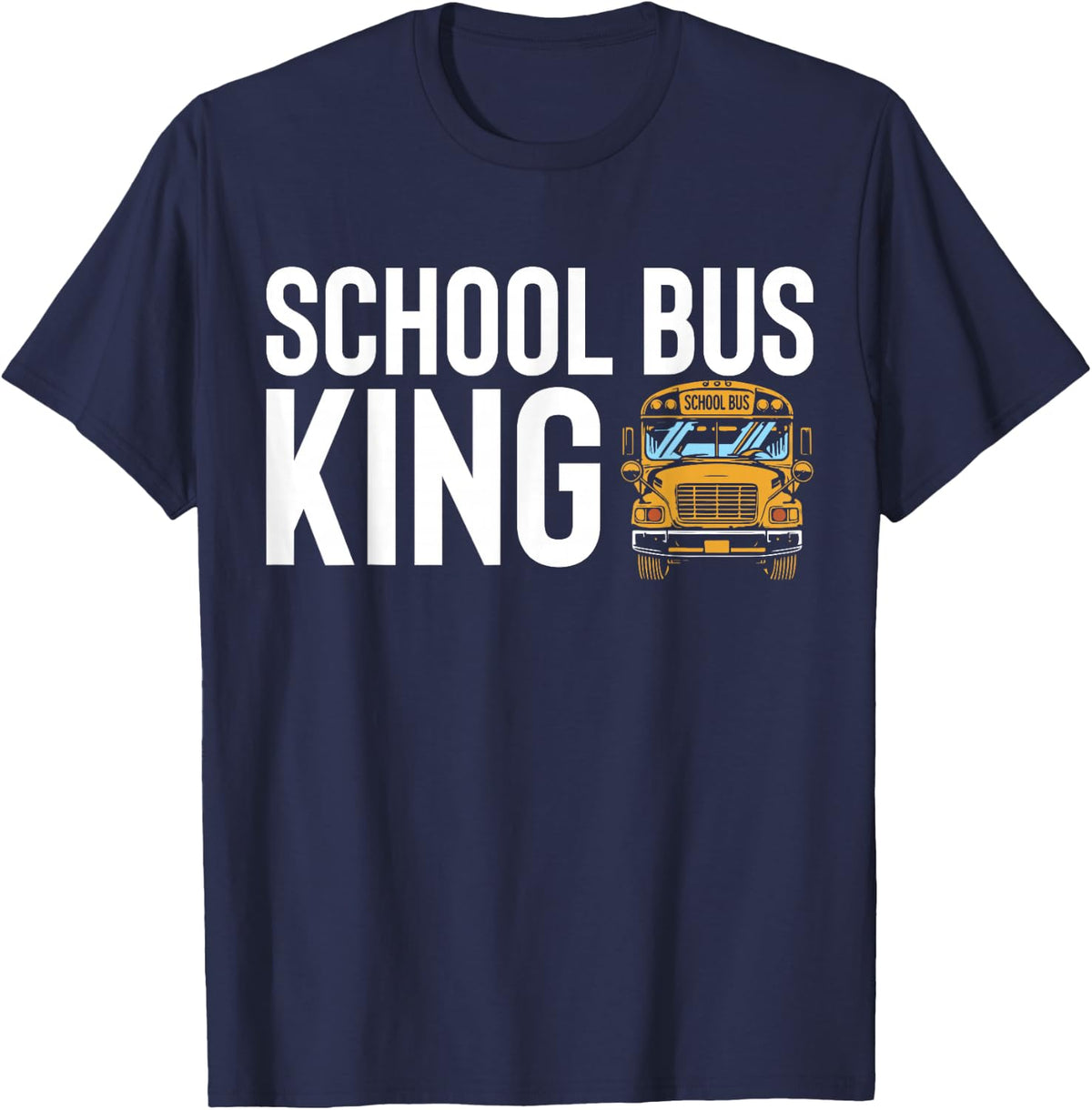 School Bus King Bus Driver Life Back to School T-Shirt - Navy Blue