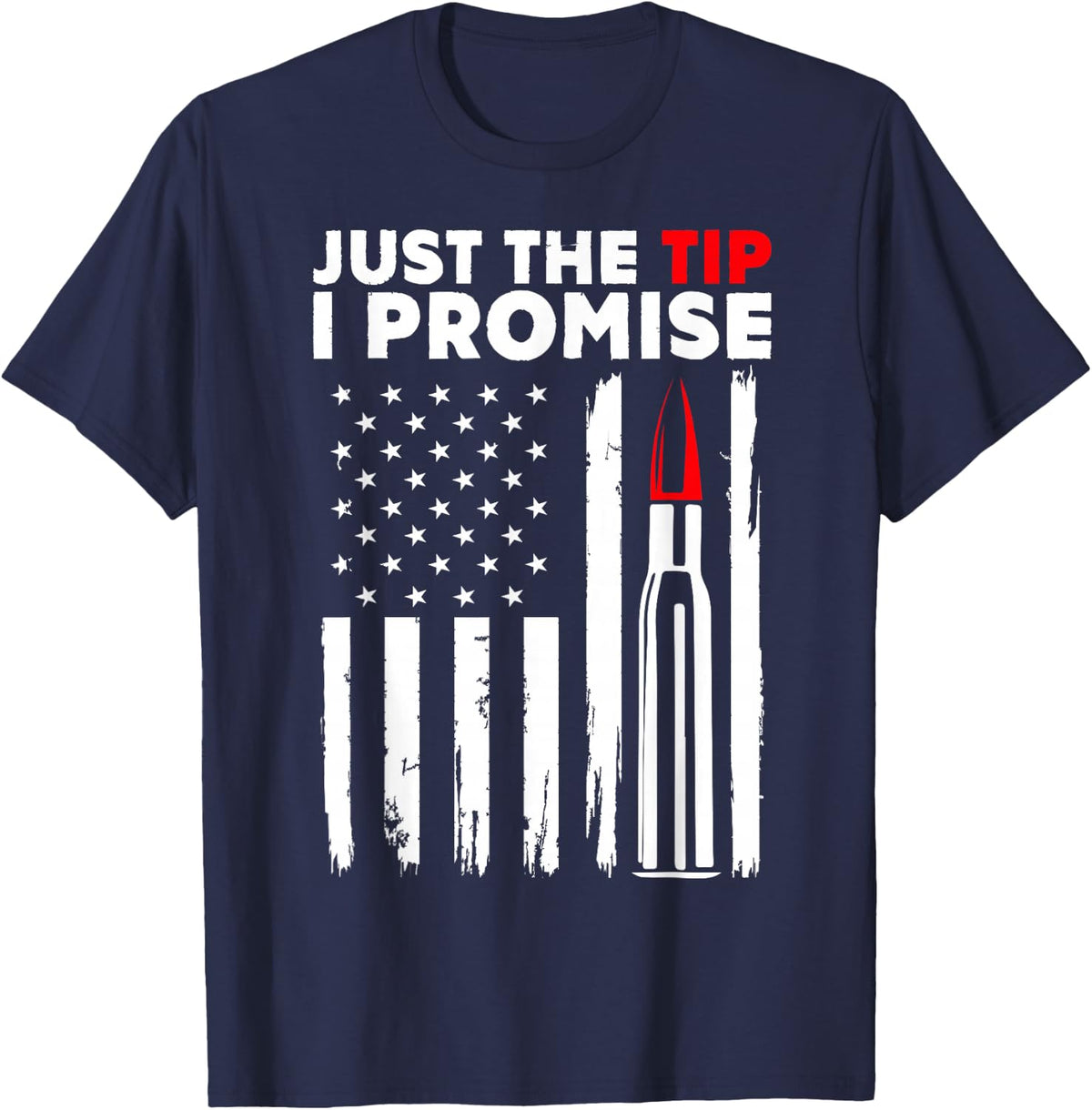 Just The Tip USA Flag Bullet Gifts T-Shirt - Navy Blue