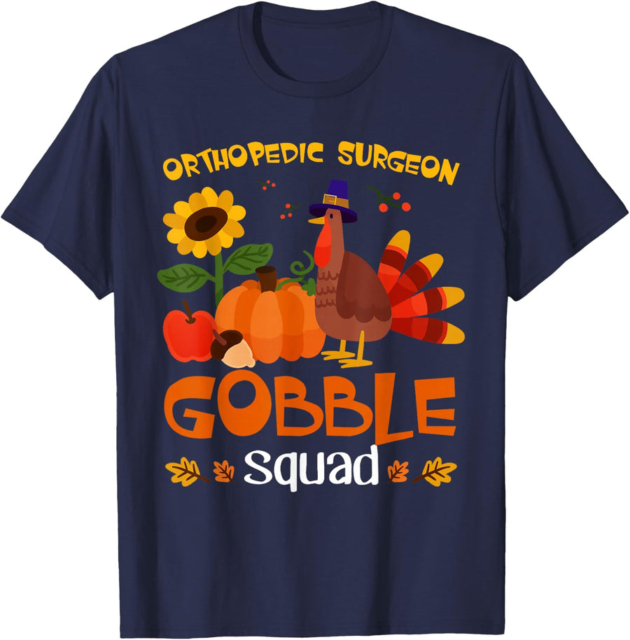 Orthopedic Surgeon Gobble Squad Turkey Thanksgiving T-Shirt - Navy Blue