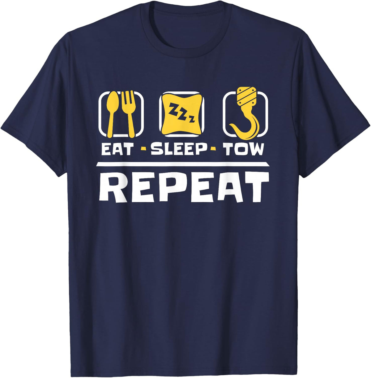 Eat Sleep Tow Repeat Breakdown Truck Driver Tow Trucker T-Shirt - Navy Blue