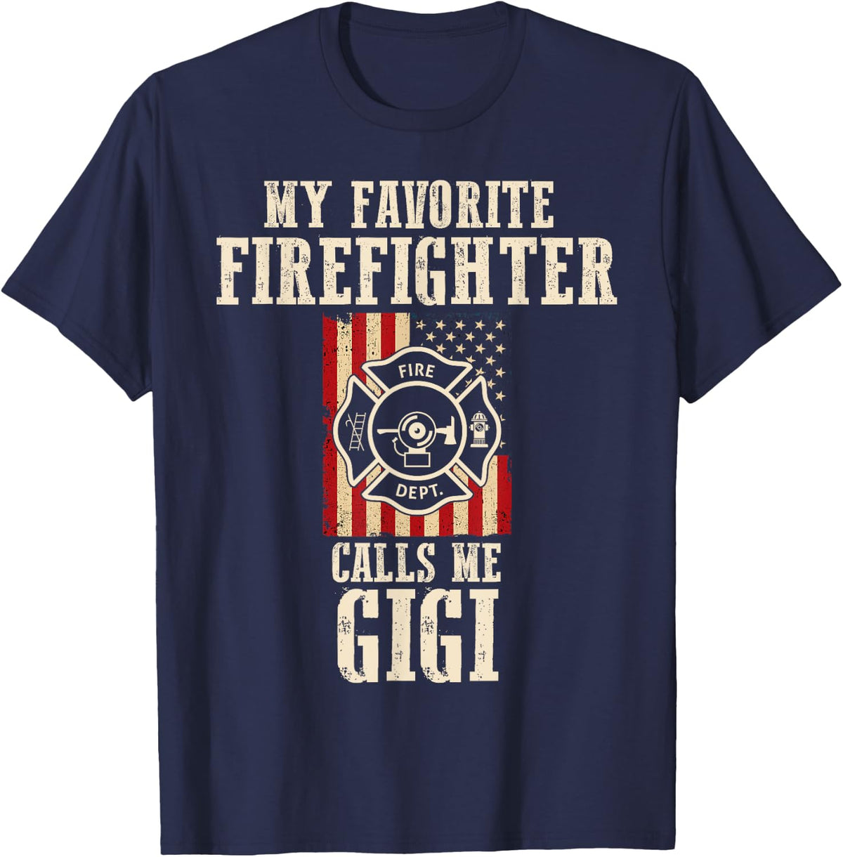 My Favorite Firefighter Calls Me Gigi USA American Flag T-Shirt - Navy Blue