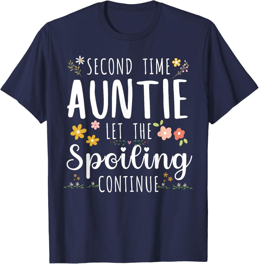 Second Time Aunt Let The Spoiling Continue 2nd Baby Gifts T-Shirt - Navy Blue