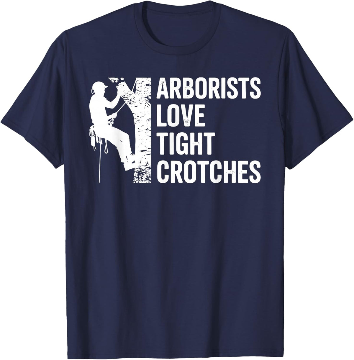 Funny Arborist Art for Men Boy Dad Tree Climber Tree Surgeon T-Shirt - Navy Blue