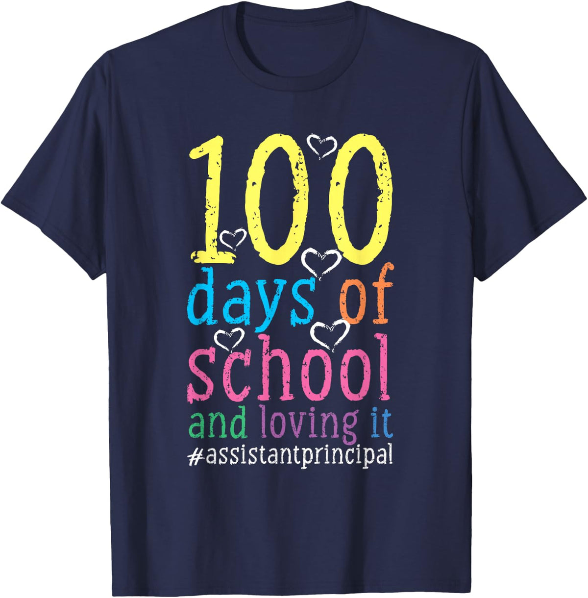 100 Days Of School And Loving It Assistant Principal Tee T-Shirt - Navy Blue