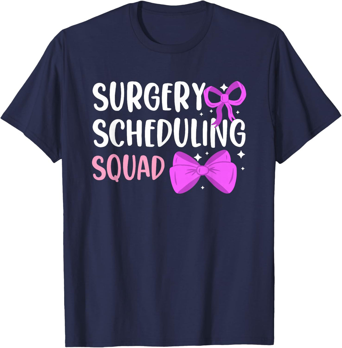 Surgery Scheduling Squad Surgical Coordinator Scheduler T-Shirt - Navy Blue