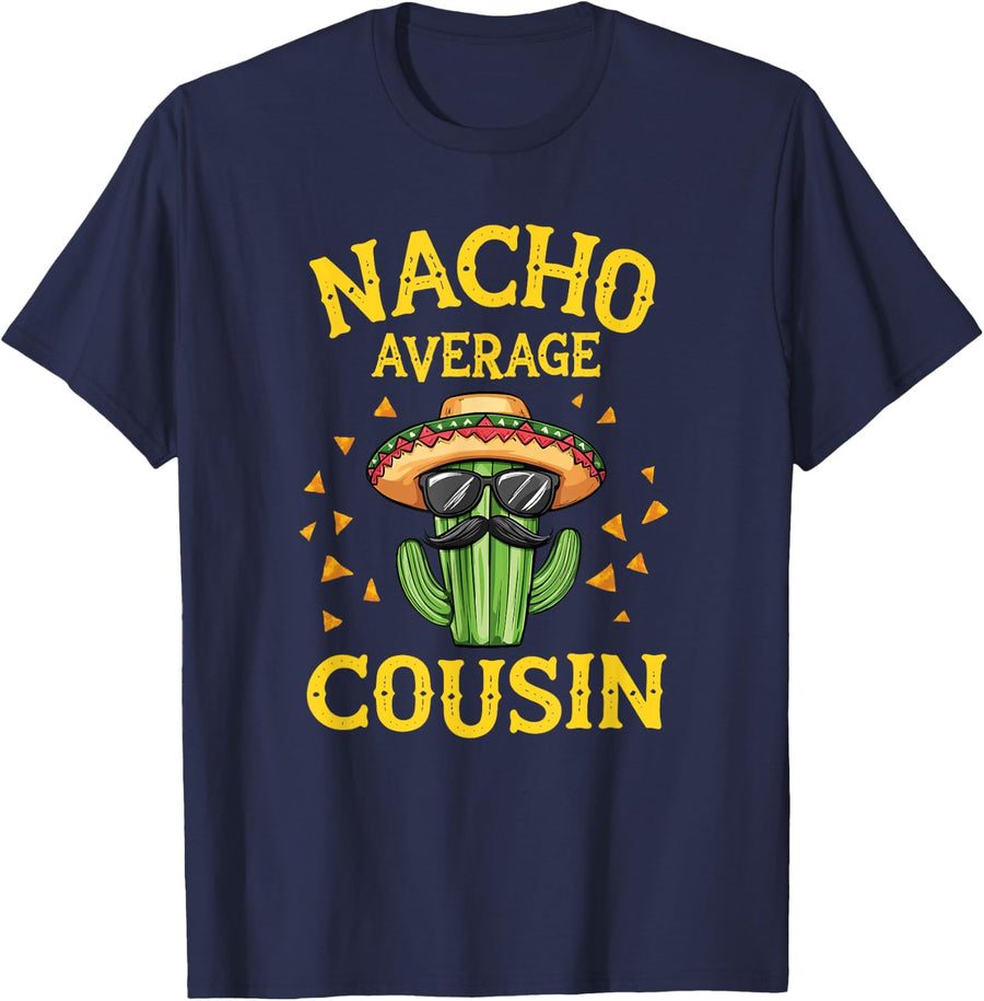 Funny Nacho Average Cousin T-Shirt - Navy Blue