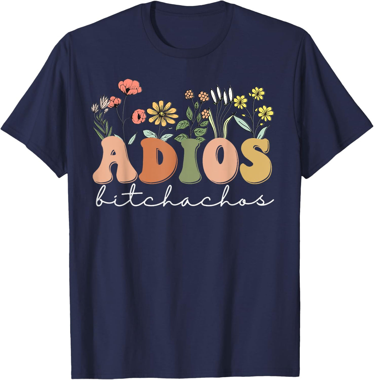 Womens Bachelorette Fiesta Adios Bitchachos T-Shirt - Navy Blue
