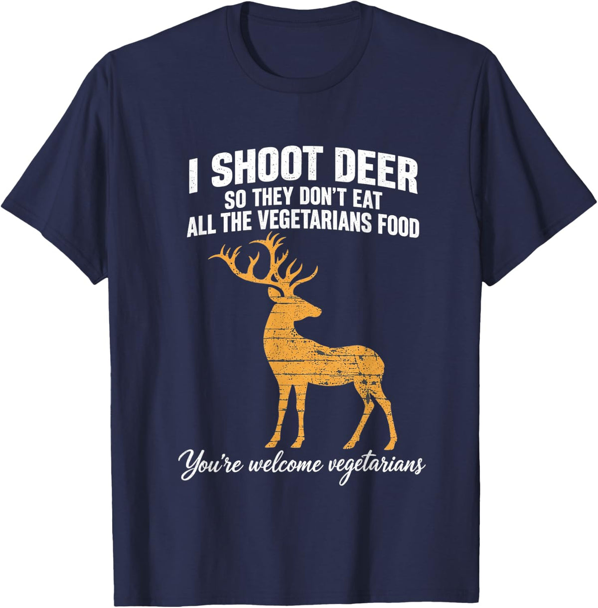 Buck Deer Hunting Hunter Vegetarian Veggie I Shoot Deer T-Shirt - Navy Blue
