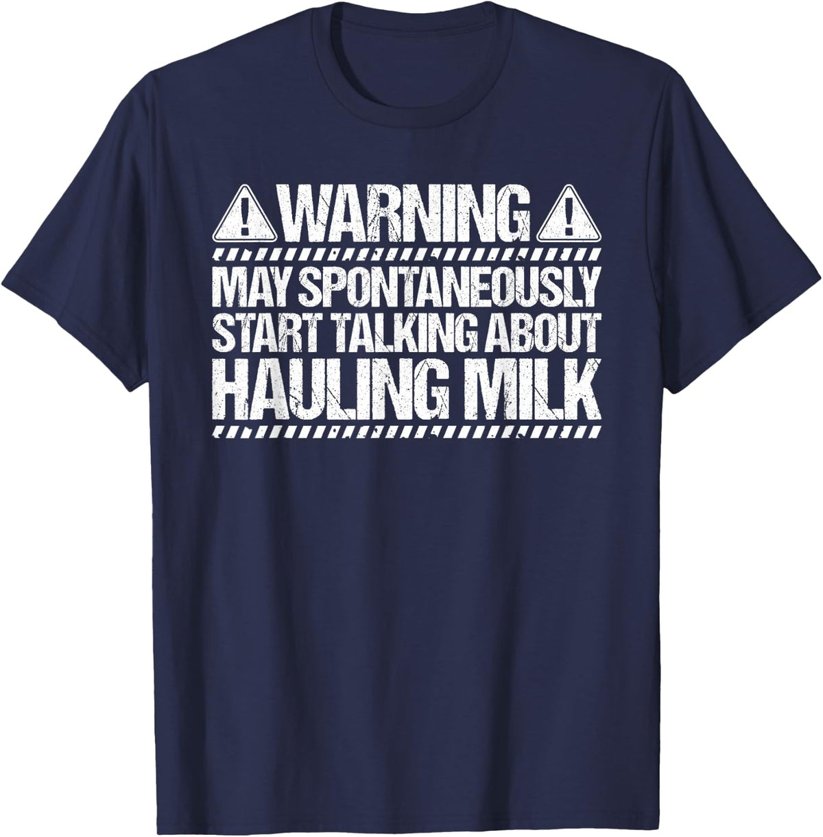 Milk Truck Driver Start Talking T-Shirt - Navy Blue