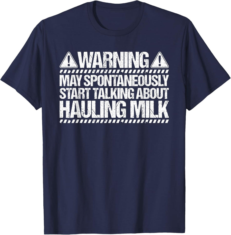 Milk Truck Driver Start Talking T-Shirt - Navy Blue