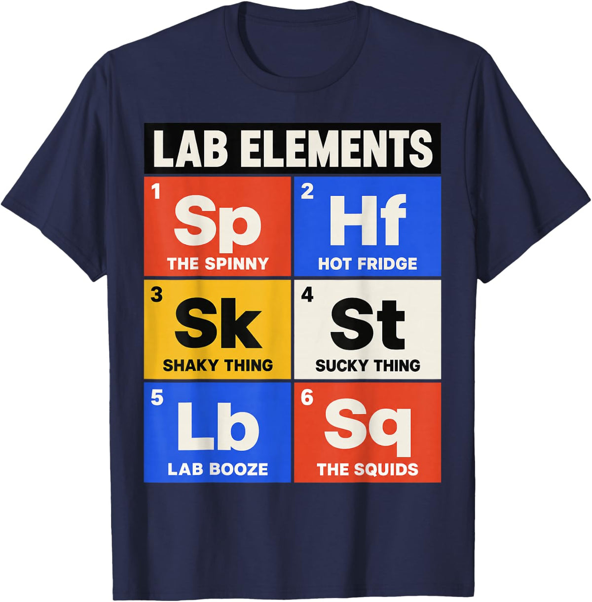 Lab Elements Funny Science Lab Technician Chemistry Biology T-Shirt - Navy Blue