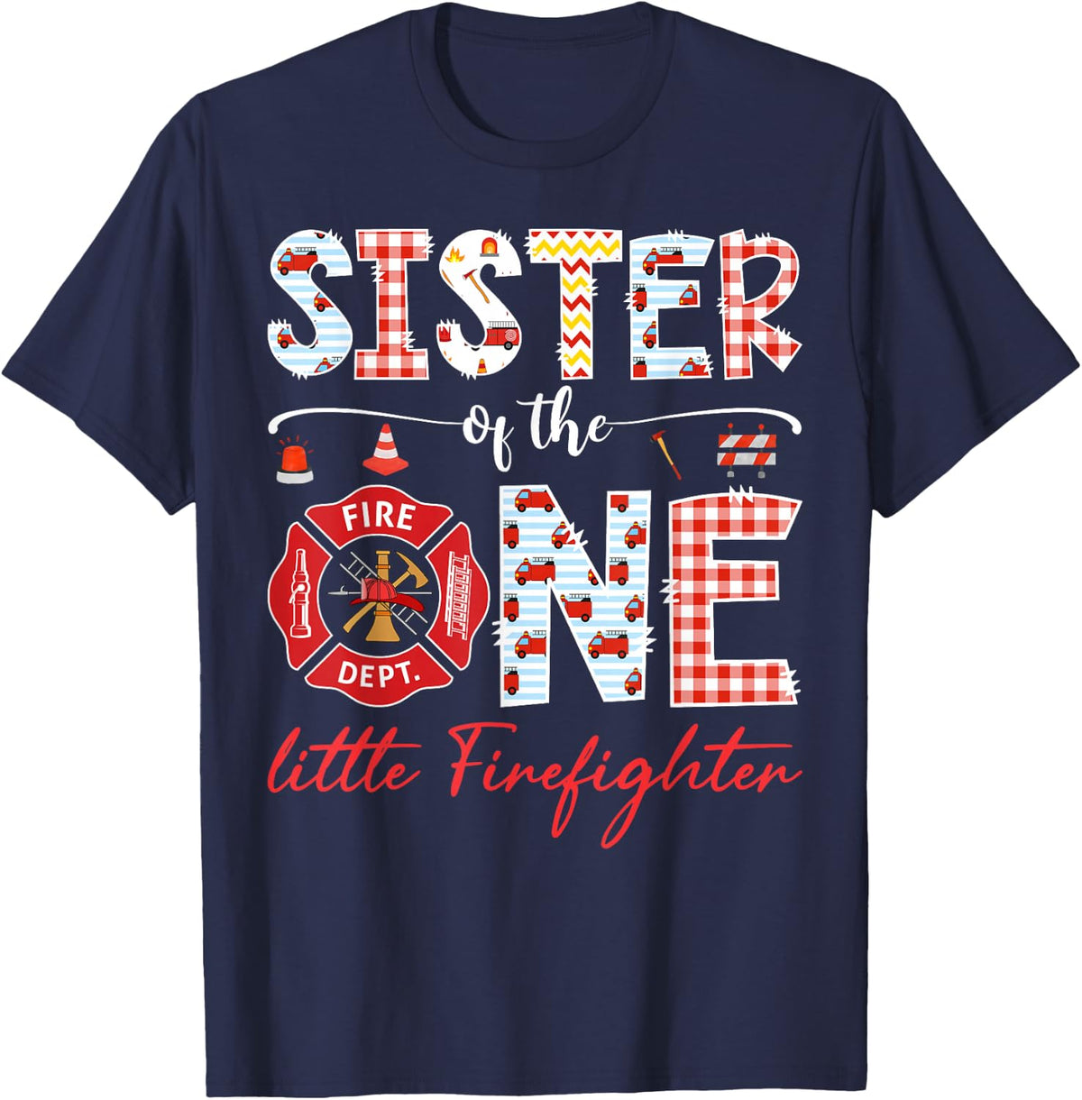 Sister of The One Little Firefighter 1st Birthday Boy T-Shirt - Navy Blue
