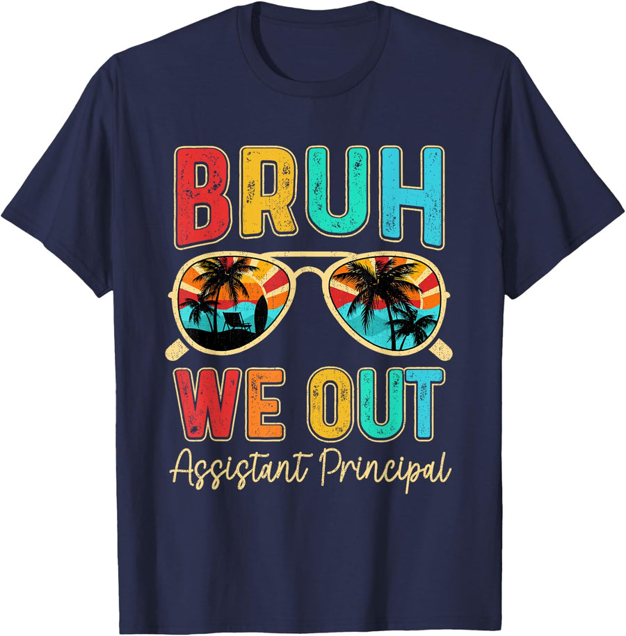 Bruh We Out Assistant Principal Happy Last Day Of School Tee T-Shirt - Navy Blue