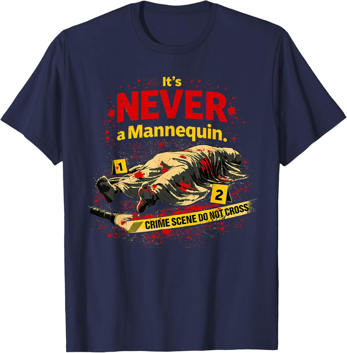 It's Never a Mannequin True Crime T-Shirt - Navy Blue