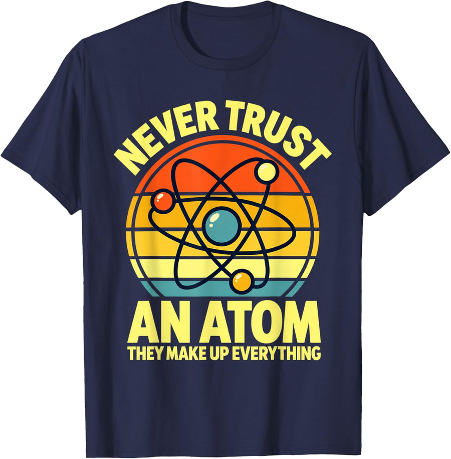Never Trust an Atom Retro Sunset Chemistry Science Pun T-Shirt - Navy Blue