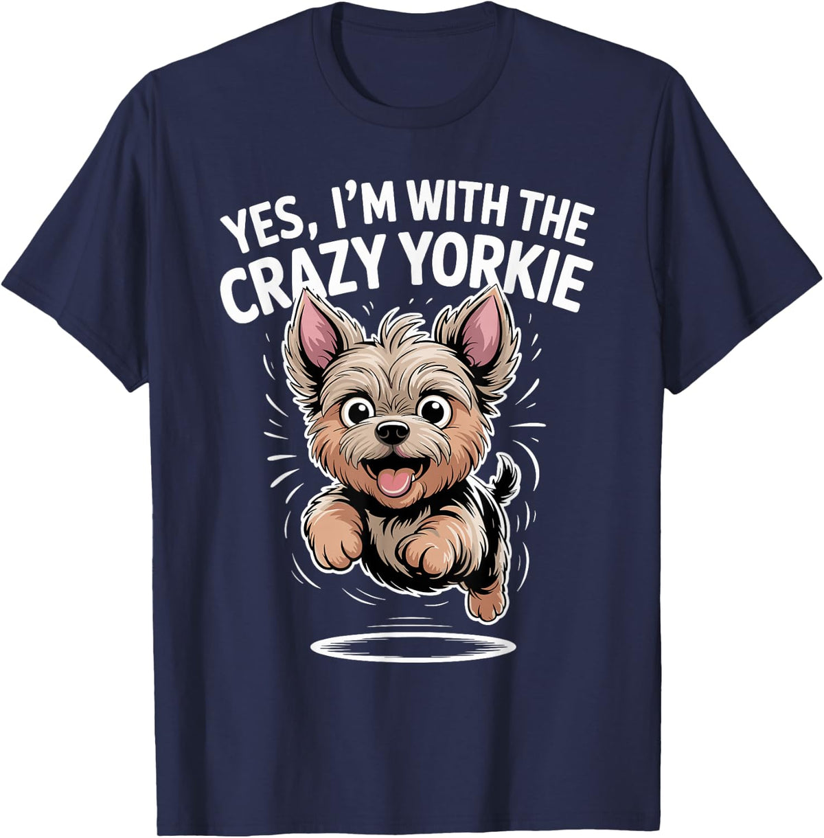 Funny Yorkie Dog Yes I'm with the Crazy Yorkshire Terrier T-Shirt - Navy Blue