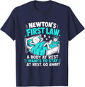 Newtons Law - Funny Physics Physicist Saying Joke Fun T-Shirt - Navy Blue