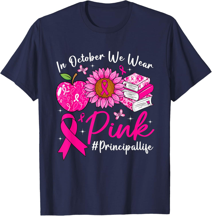 in October We Wear Pink Breast Cancer Principal Life T-Shirt - Navy Blue