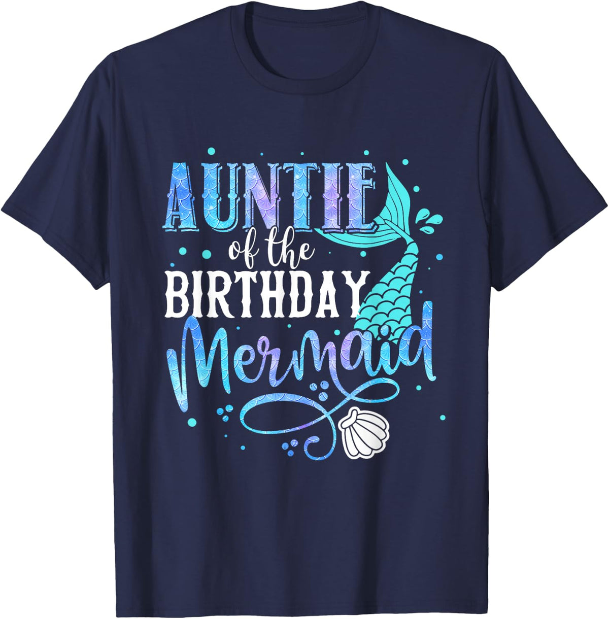 Auntie of The Birthday Mermaid Family Matching Party Squad T-Shirt - Navy Blue