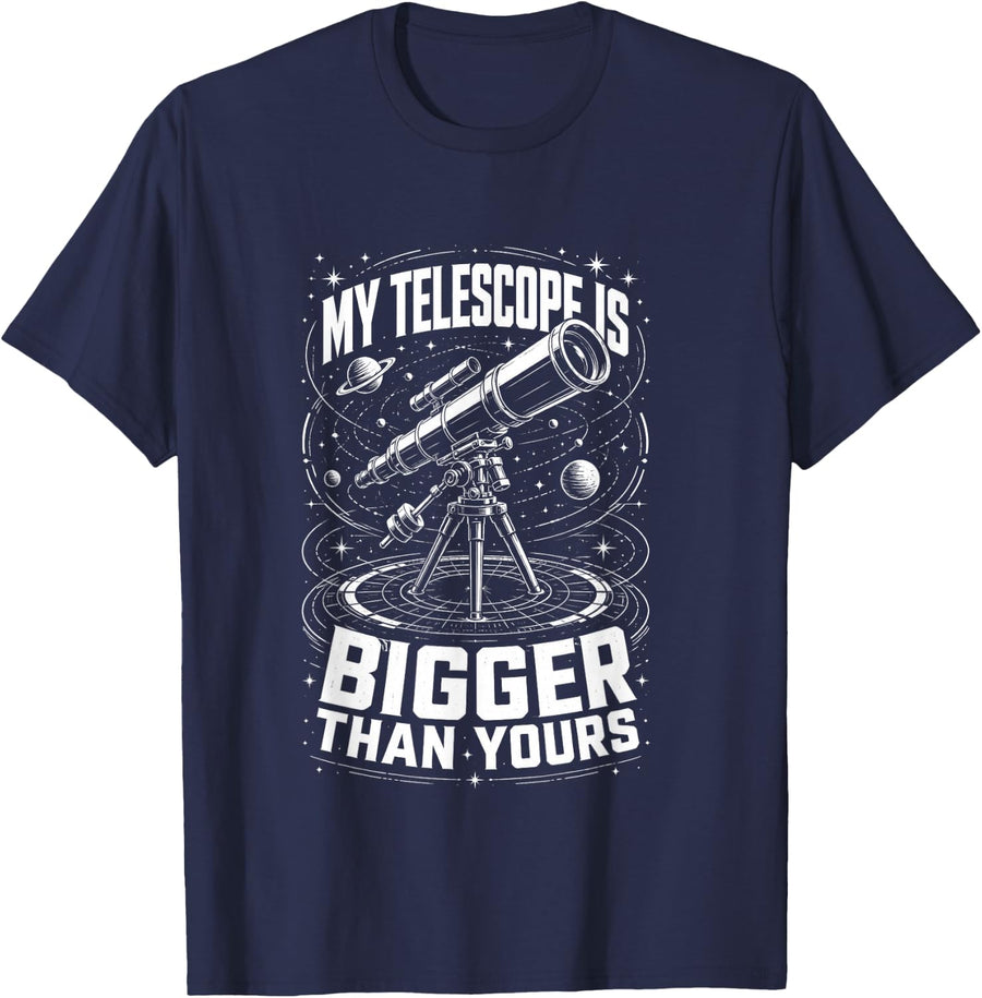 My Telescope is Bigger Than Yours Funny Stargazer Astronomy T-Shirt - Navy Blue