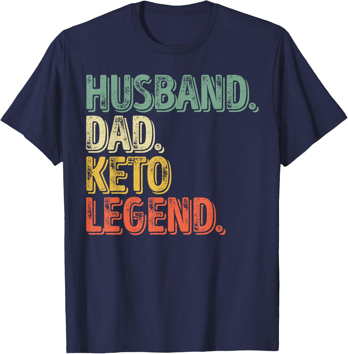 Husband Dad Keto Legend Shirt Funny Father's Day Gift T-Shirt - Navy Blue